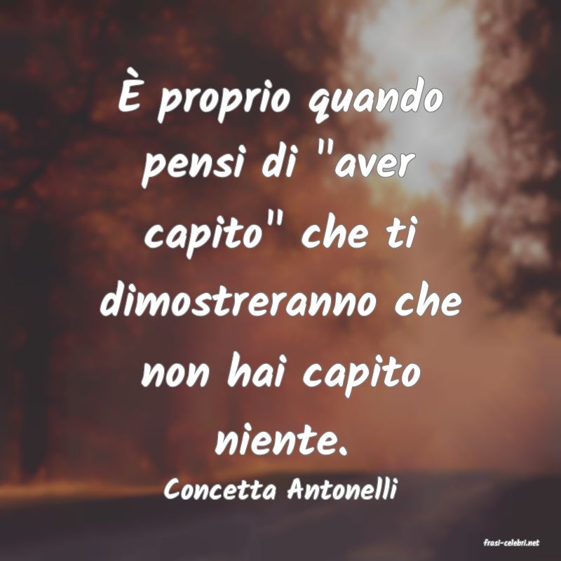 frasi di  Concetta Antonelli
