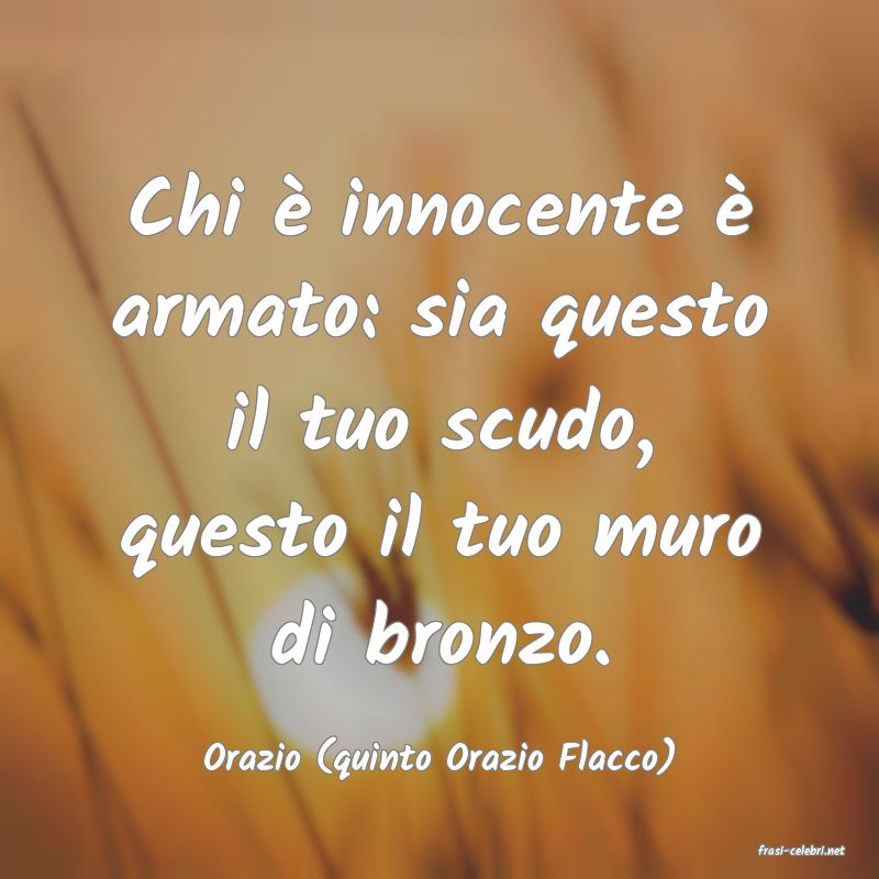 frasi di  Orazio (quinto Orazio Flacco)
