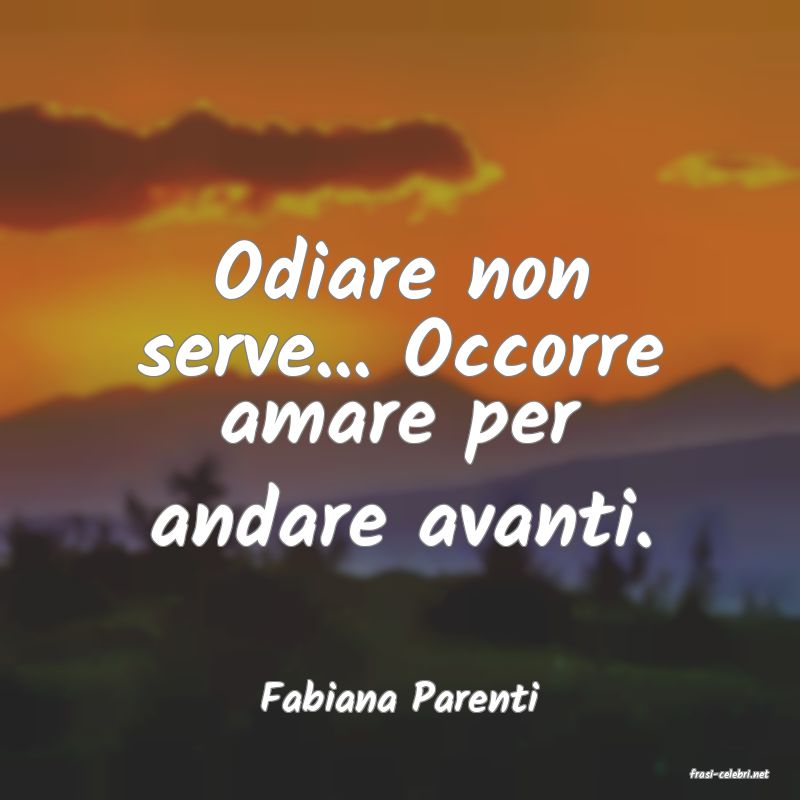 frasi di  Fabiana Parenti
