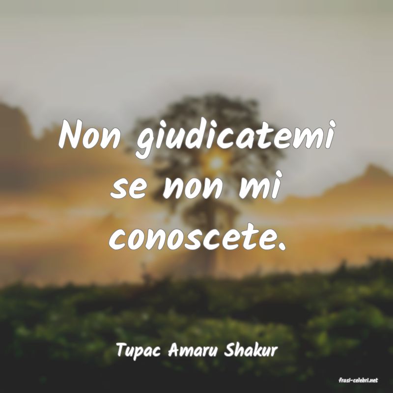 frasi di Tupac Amaru Shakur