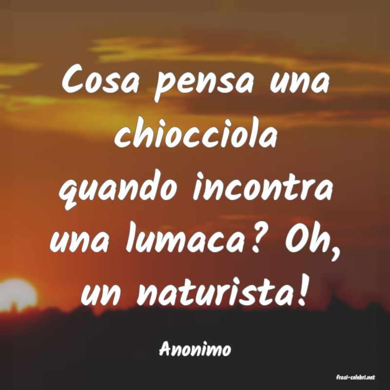 frasi di Anonimo