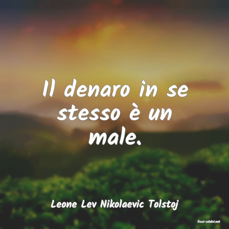 frasi di Leone Lev Nikolaevic Tolstoj