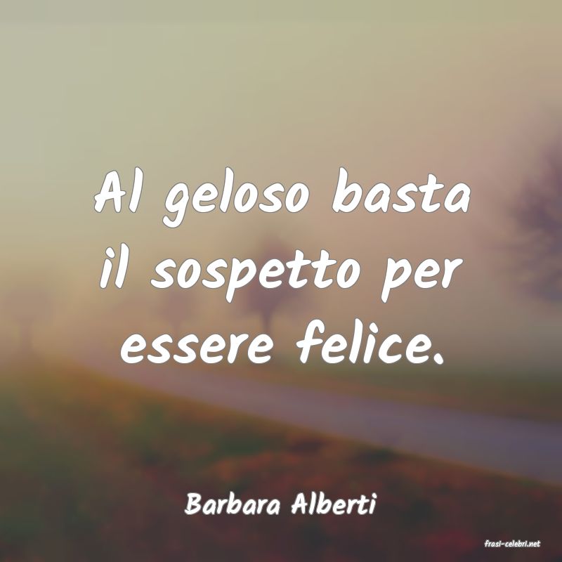 frasi di Barbara Alberti