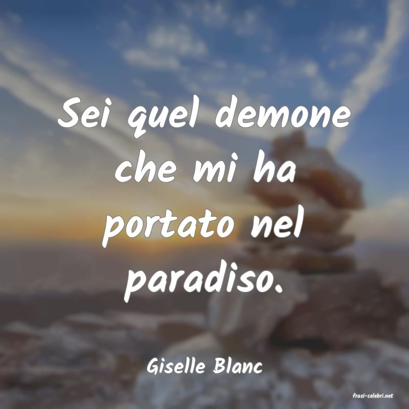 frasi di Giselle Blanc