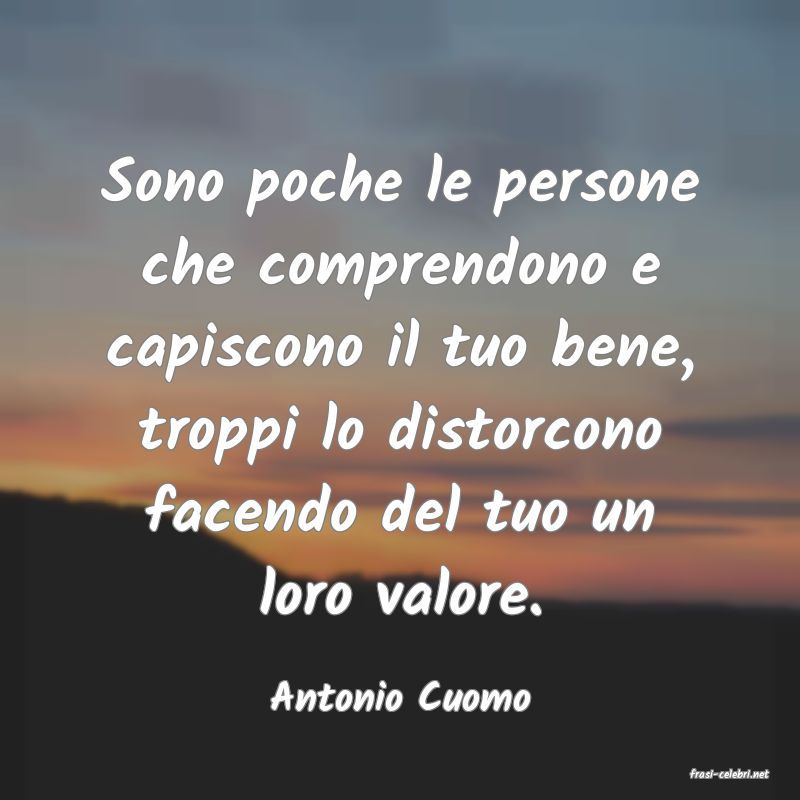 frasi di  Antonio Cuomo
