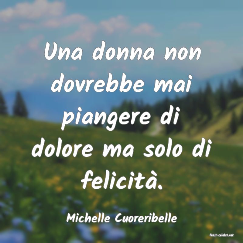 frasi di Michelle Cuoreribelle