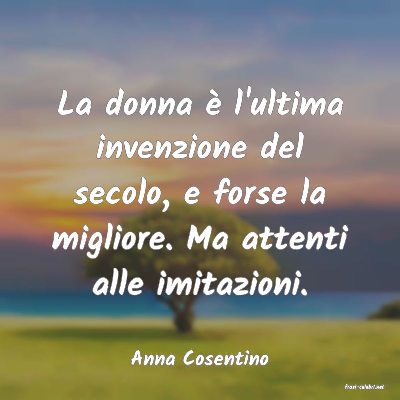 frasi di Anna Cosentino
