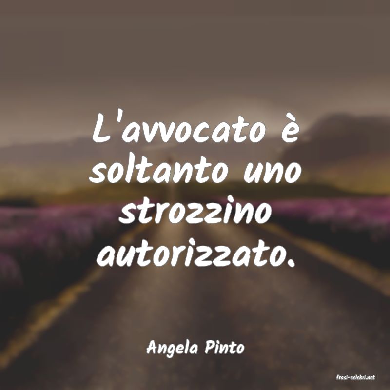 frasi di Angela Pinto