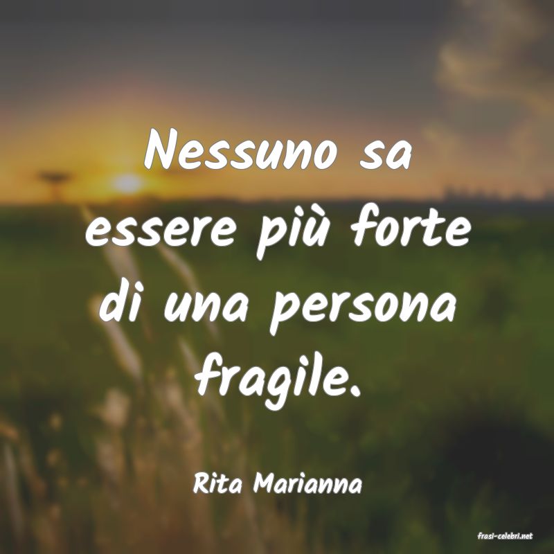 frasi di  Rita Marianna
