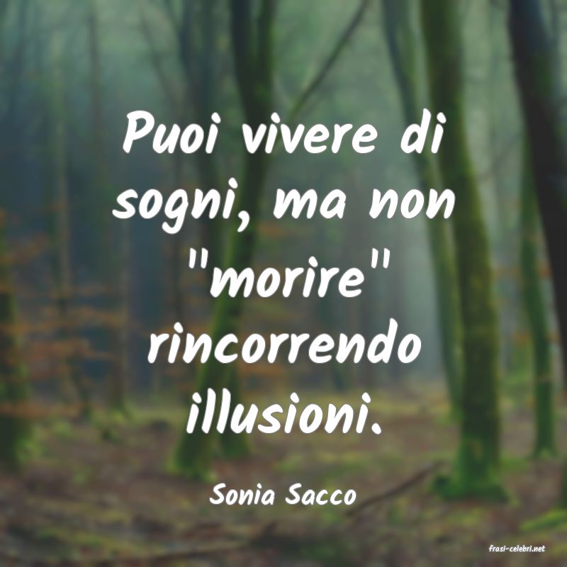 frasi di  Sonia Sacco
