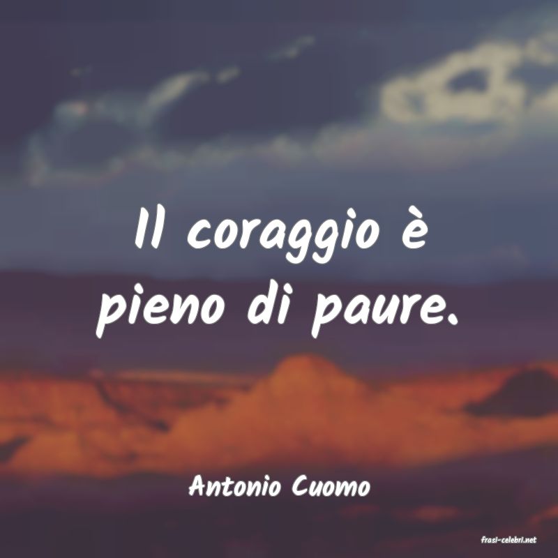 frasi di  Antonio Cuomo
