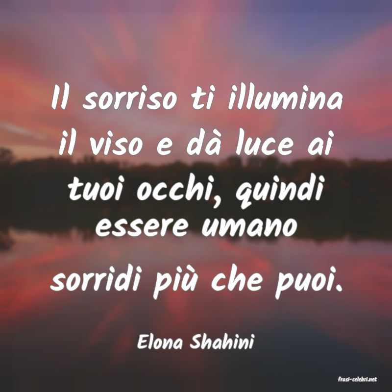 frasi di  Elona Shahini
