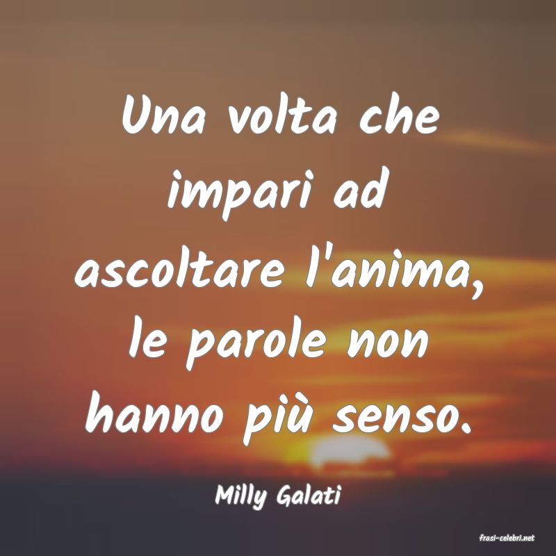 frasi di Milly Galati