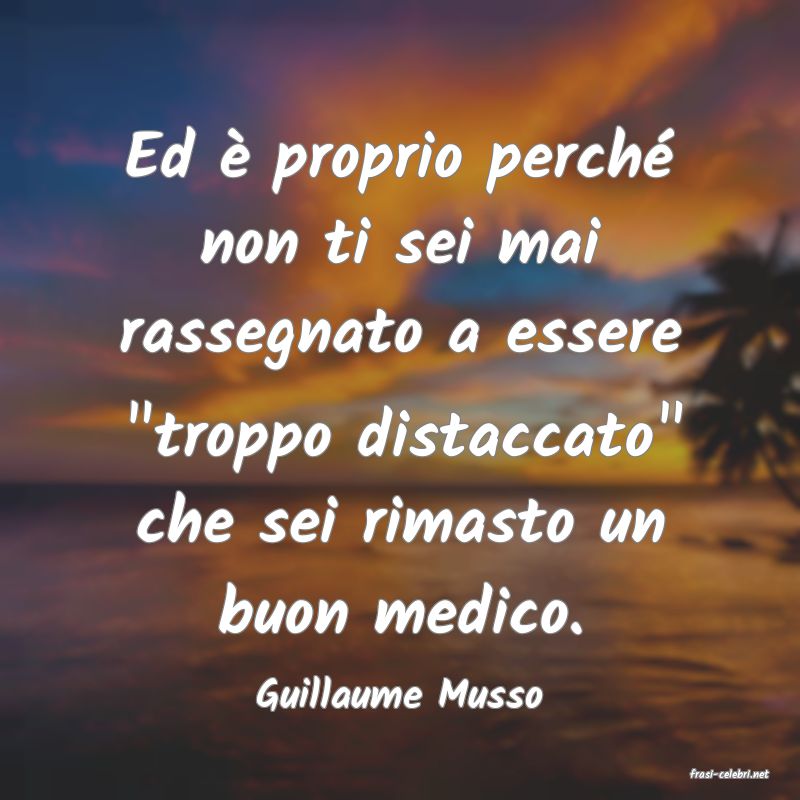 frasi di  Guillaume Musso
