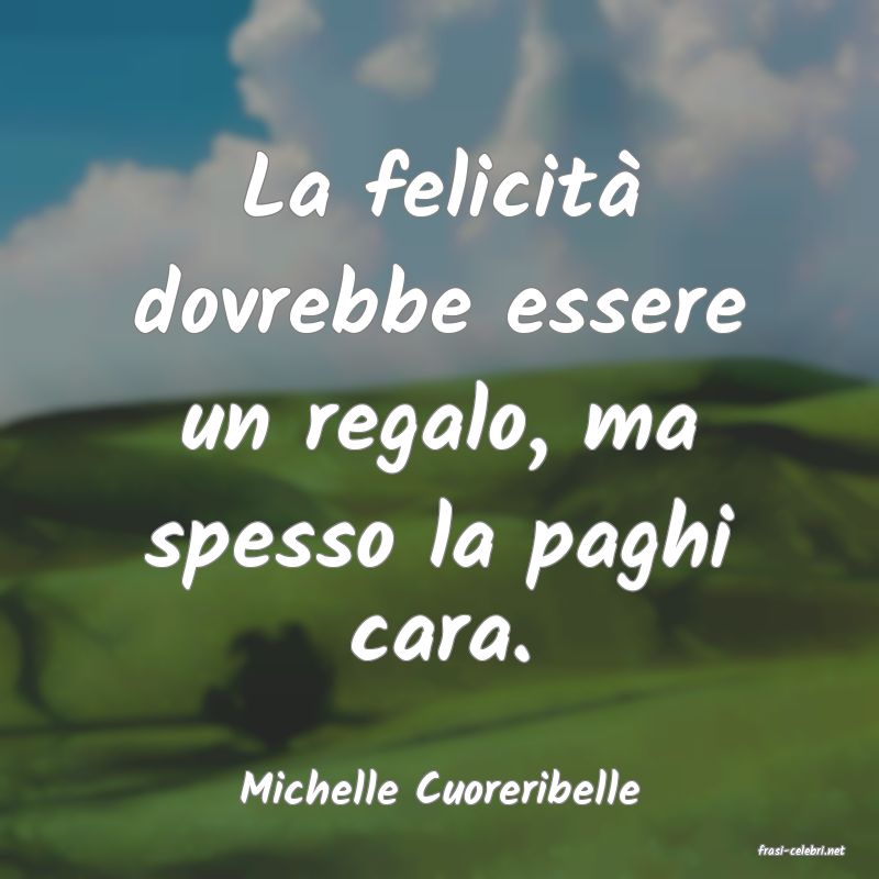 frasi di Michelle Cuoreribelle