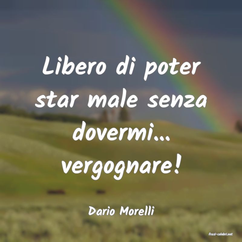 frasi di  Dario Morelli
