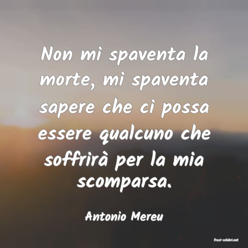 frasi di  Antonio Mereu
