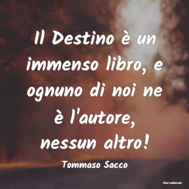 frasi di  Tommaso Sacco
