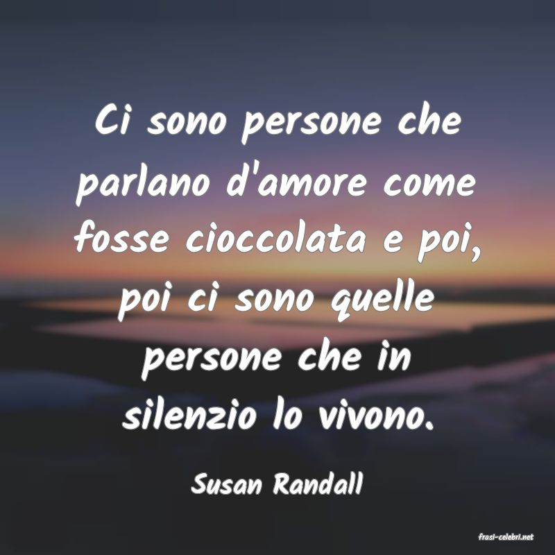 frasi di  Susan Randall
