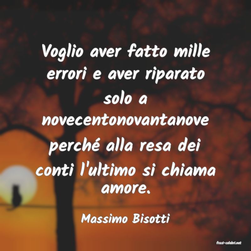 frasi di  Massimo Bisotti
