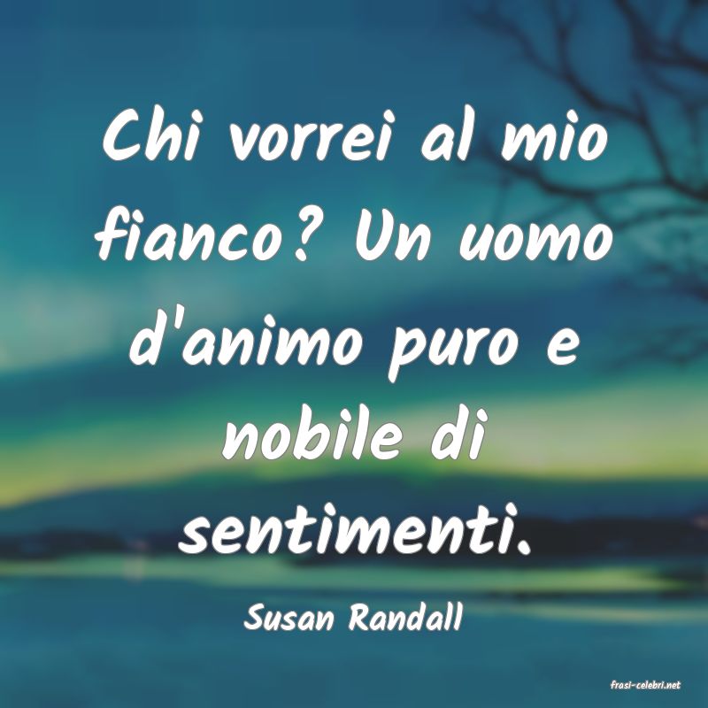 frasi di  Susan Randall
