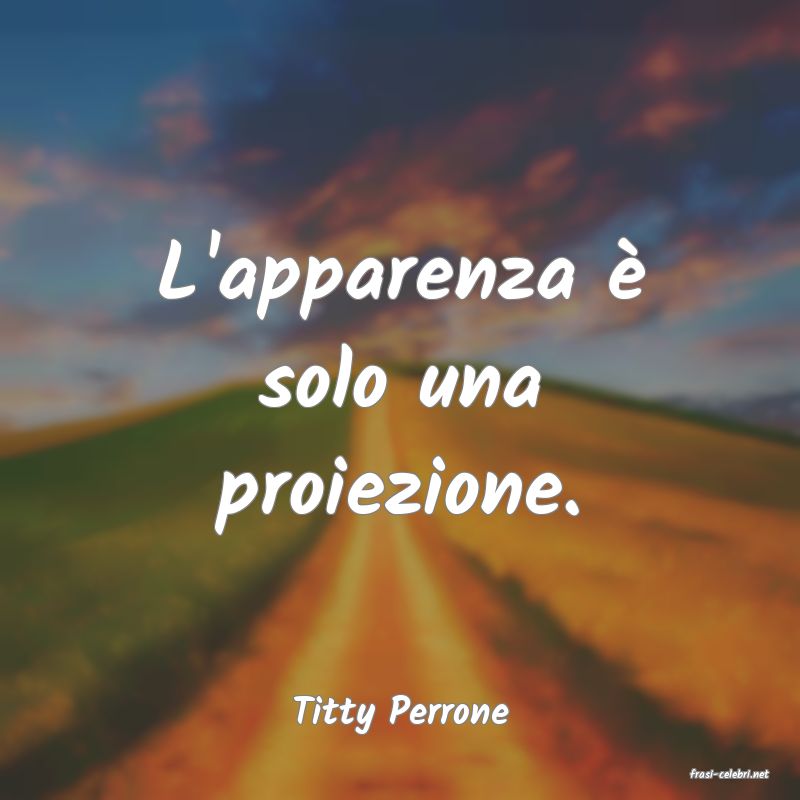 frasi di Titty Perrone