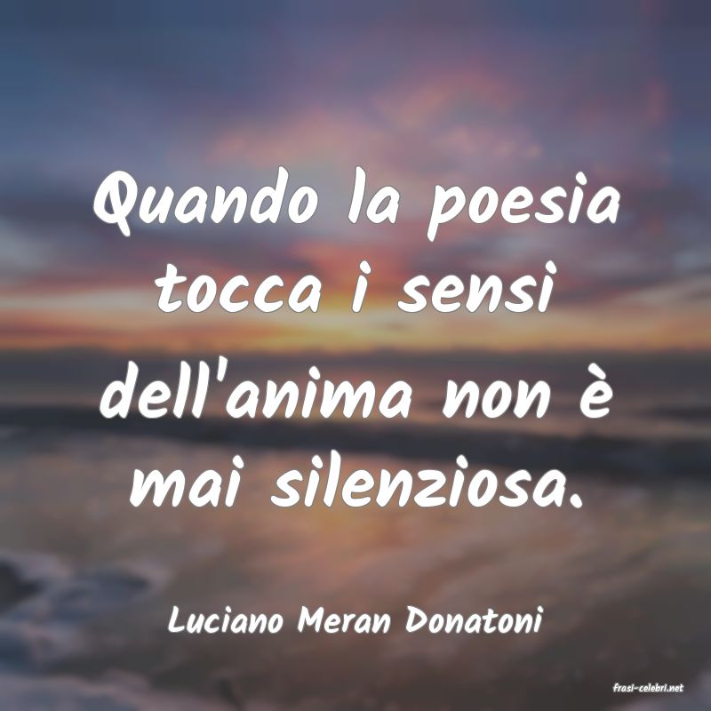 frasi di  Luciano Meran Donatoni
