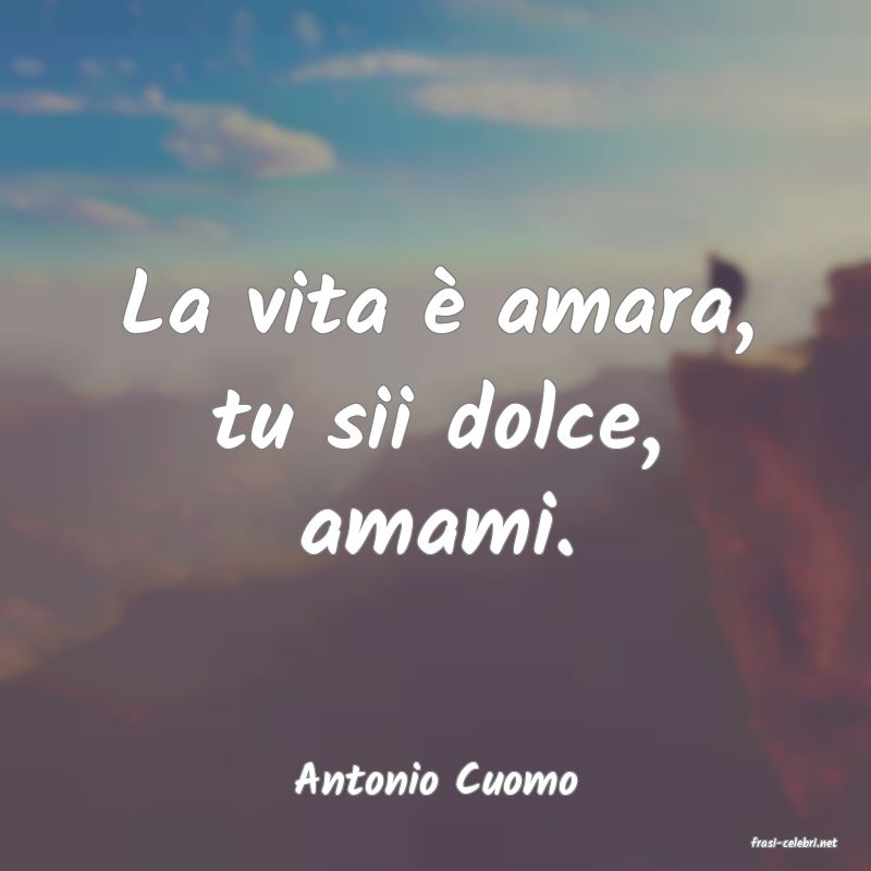 frasi di Antonio Cuomo