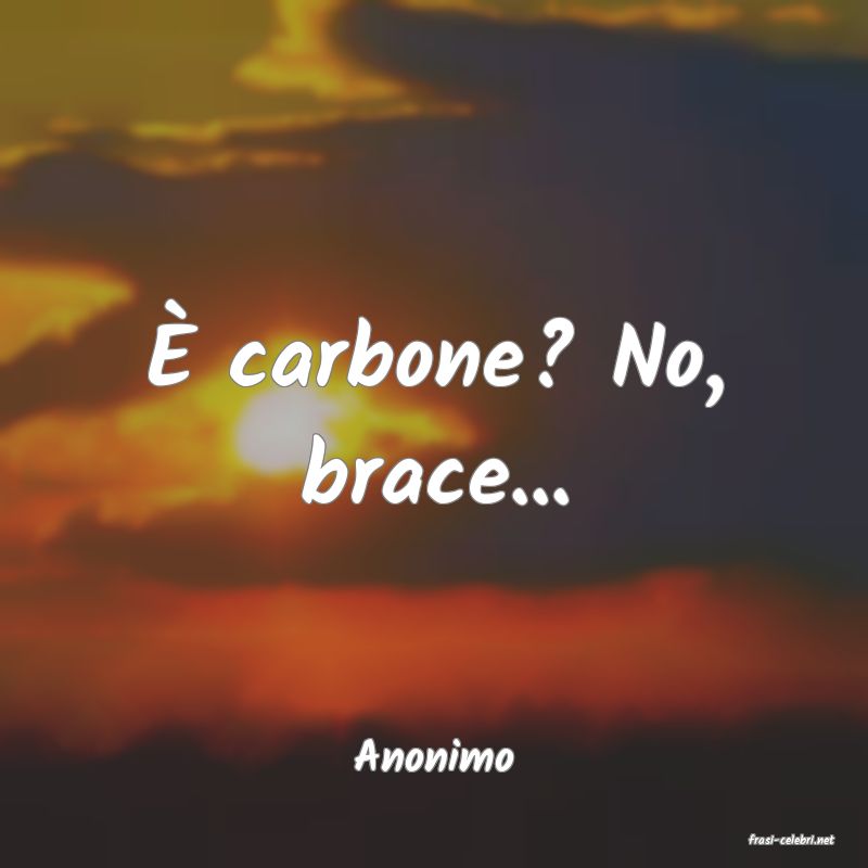 frasi di  Anonimo
