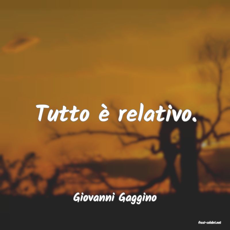 frasi di  Giovanni Gaggino
