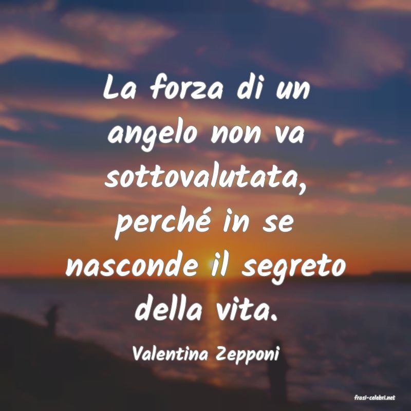 frasi di  Valentina Zepponi
