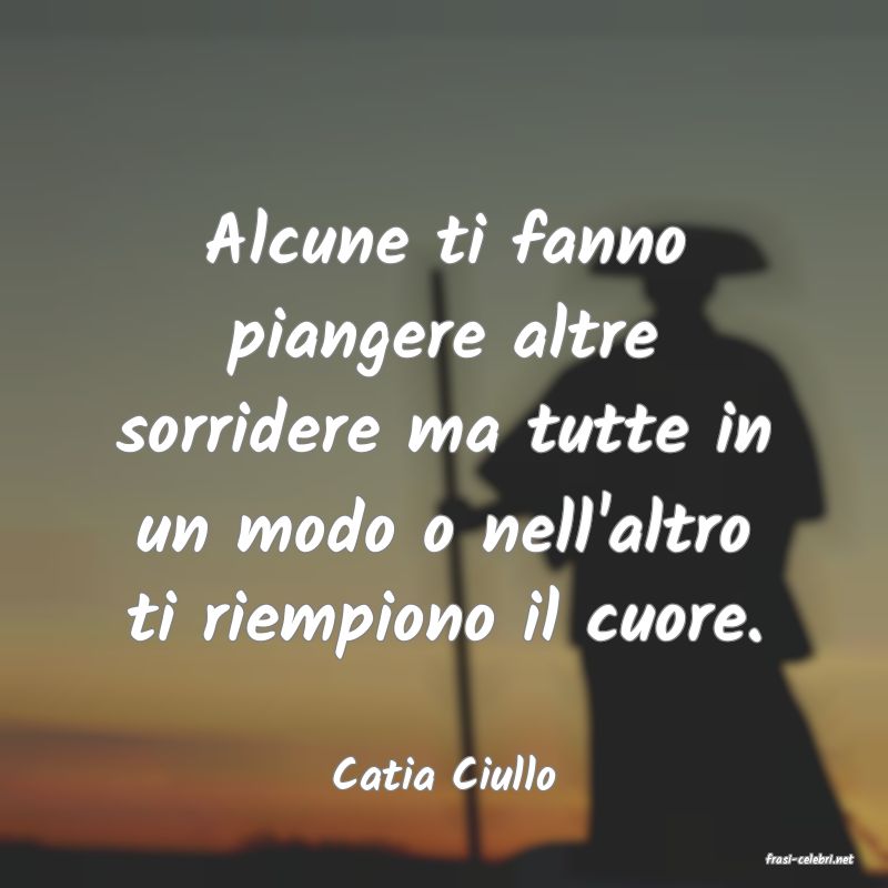 frasi di  Catia Ciullo
