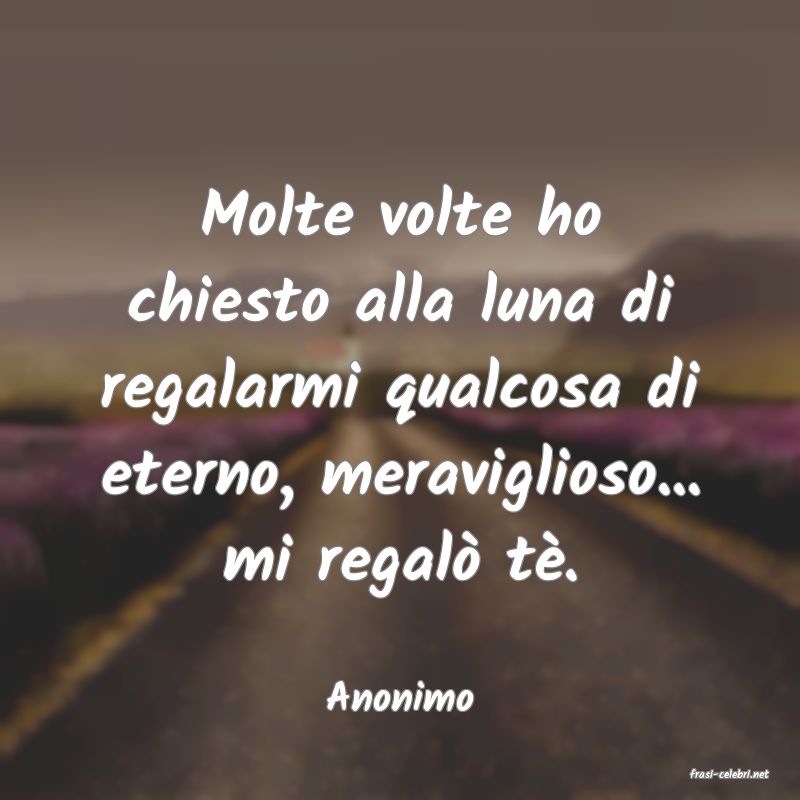 frasi di  Anonimo
