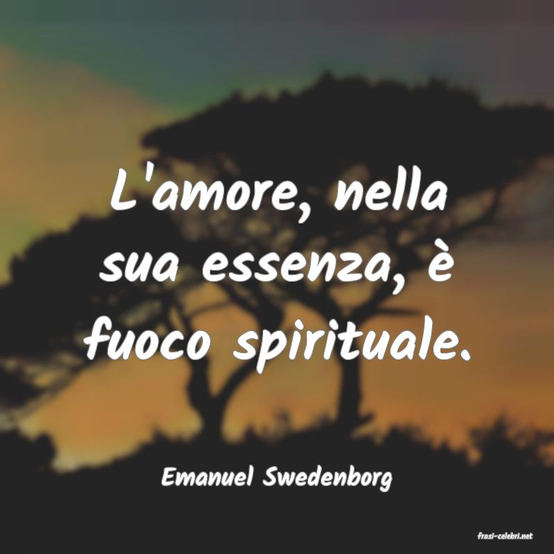 frasi di  Emanuel Swedenborg
