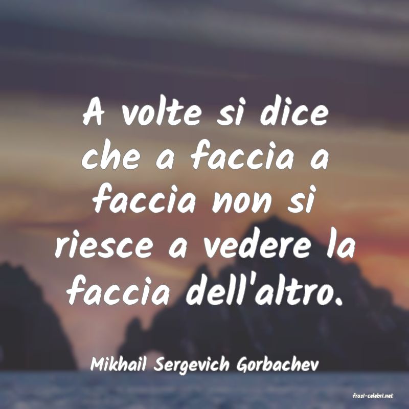 frasi di Mikhail Sergevich Gorbachev