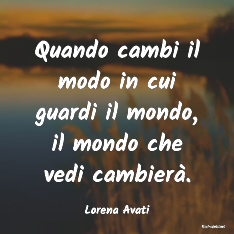 frasi di Lorena Avati