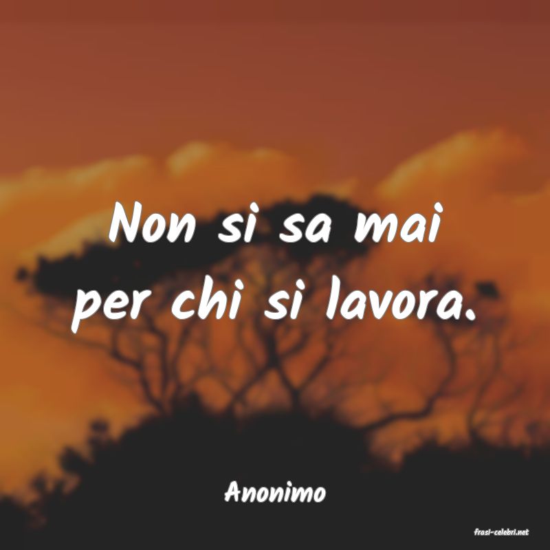 frasi di Anonimo