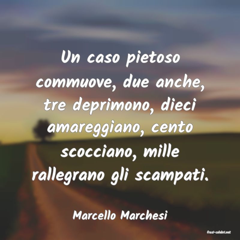 frasi di Marcello Marchesi