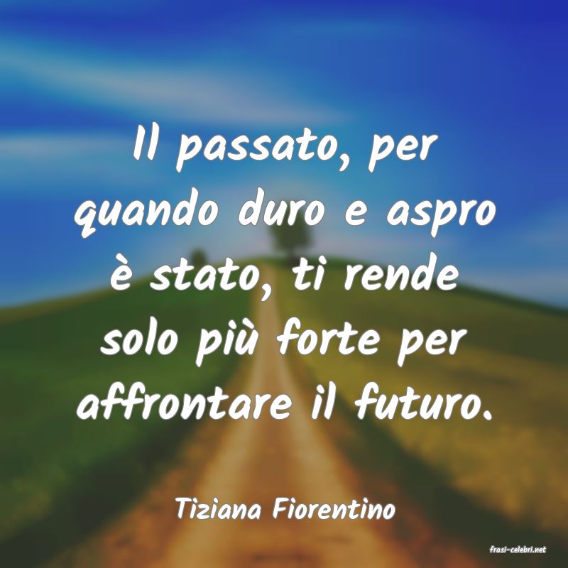 frasi di Tiziana Fiorentino