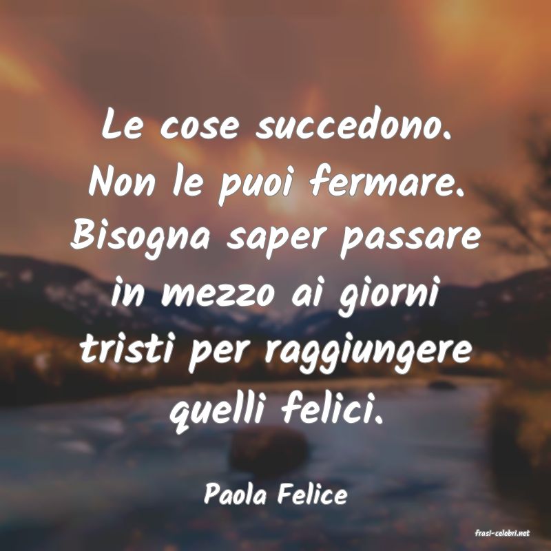 frasi di Paola Felice