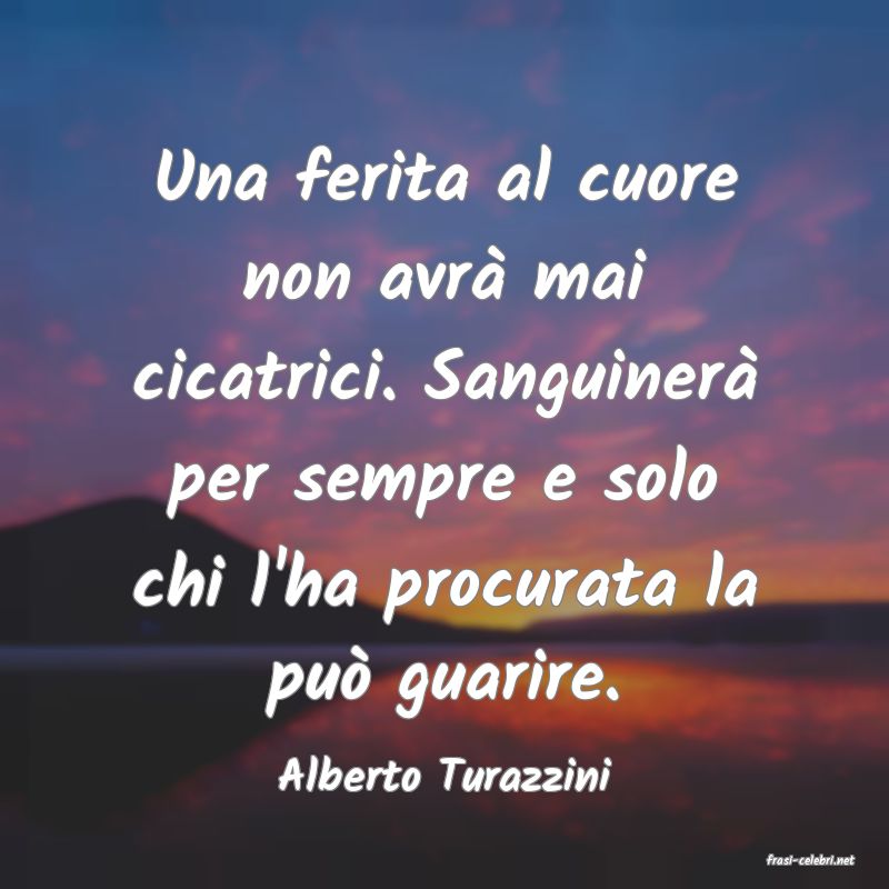 frasi di  Alberto Turazzini
