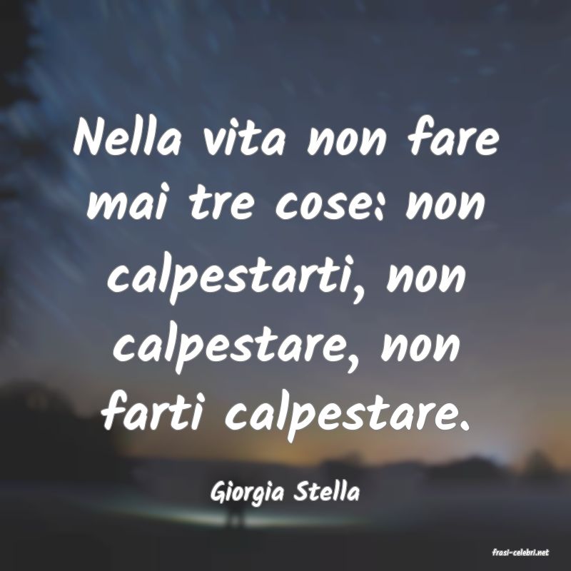 frasi di  Giorgia Stella
