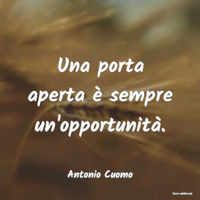 frasi di  Antonio Cuomo
