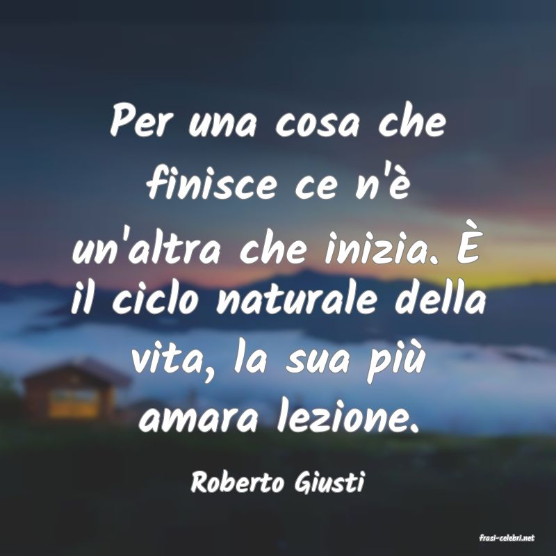 frasi di  Roberto Giusti
