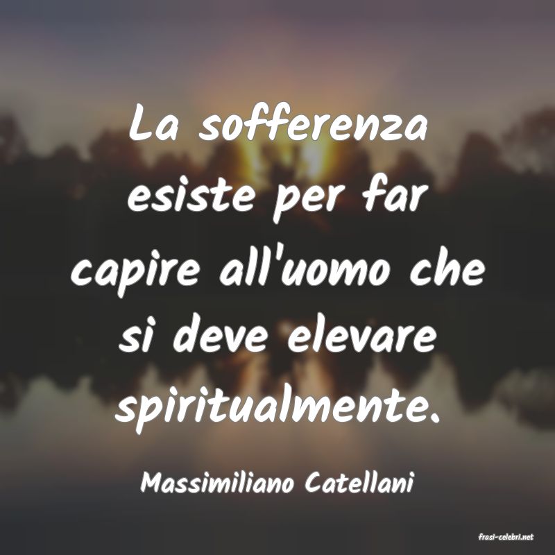frasi di  Massimiliano Catellani
