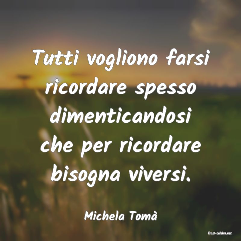 frasi di Michela Tom