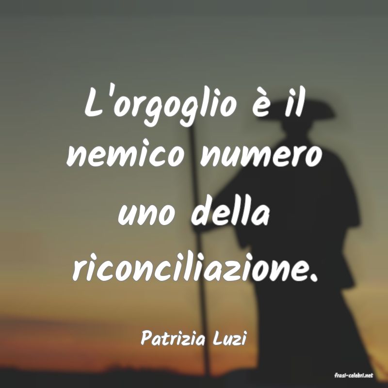frasi di  Patrizia Luzi
