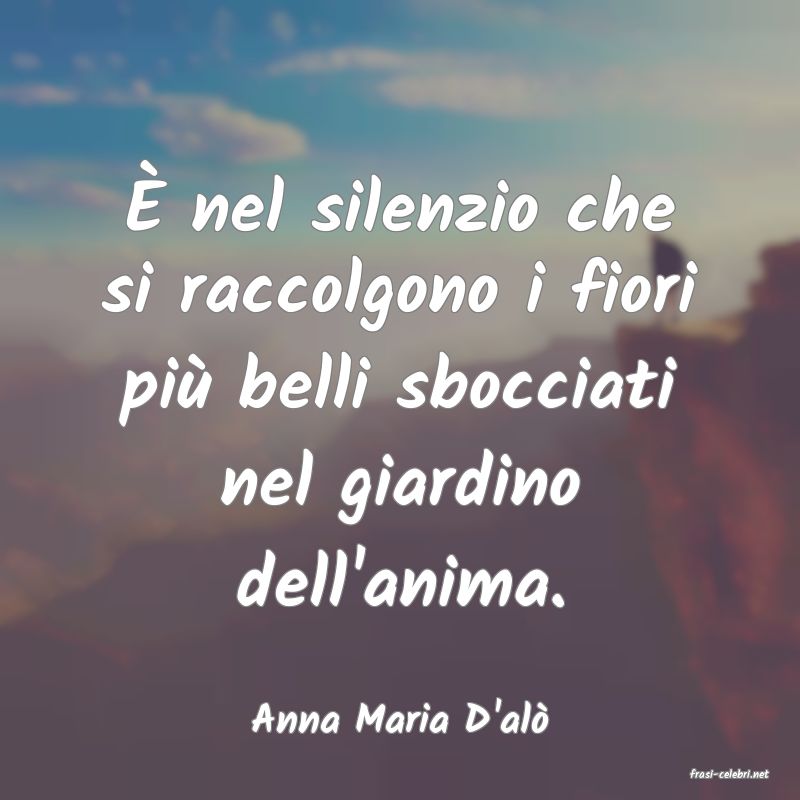 frasi di Anna Maria D'al�