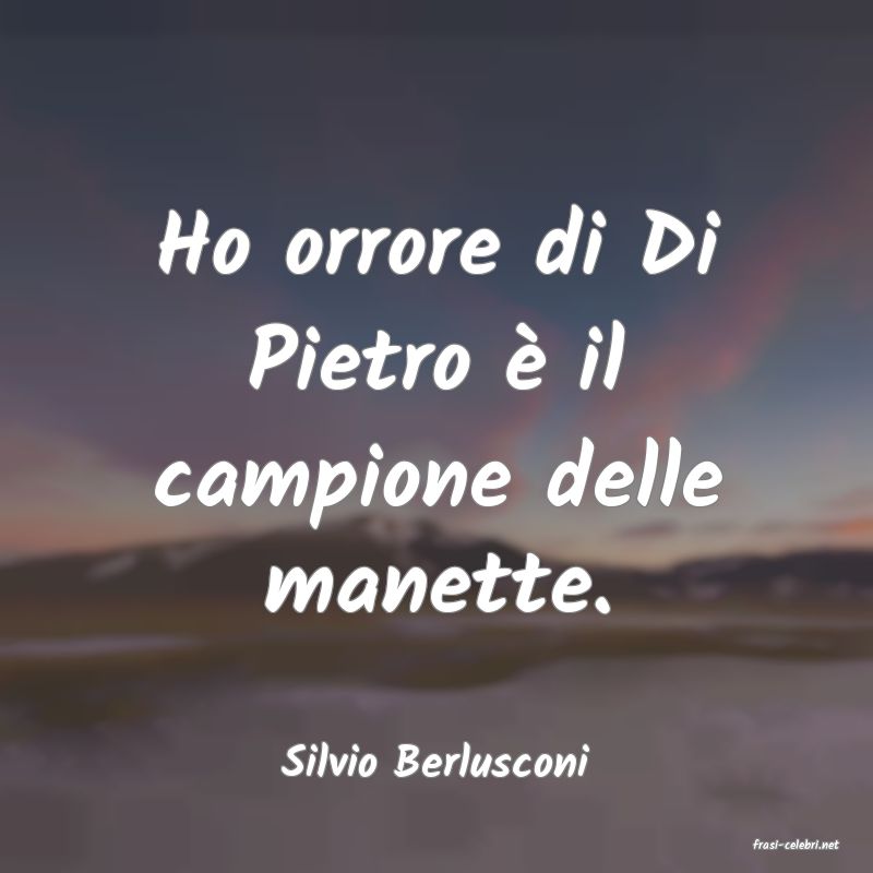 frasi di  Silvio Berlusconi
