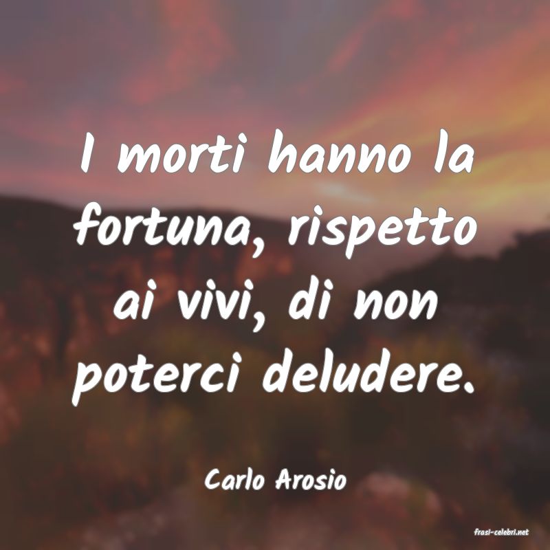 frasi di  Carlo Arosio
